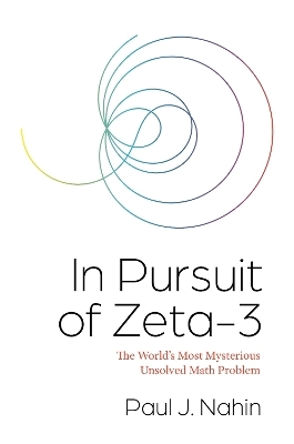 In Pursuit of Zeta-3 - Paul Nahin