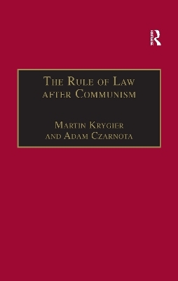 The Rule of Law after Communism - Martin Krygier, Adam Czarnota