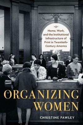 Organizing Women - Christine Pawley