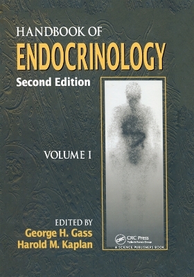 Handbook of Endocrinology, Second Edition, Volume I - George H. Gass, Harold M. Kaplan