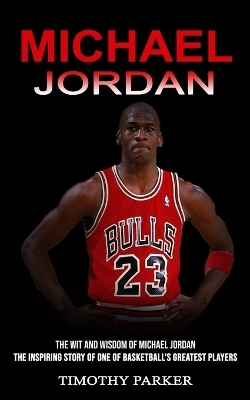 Michael Jordan - Timothy Parker