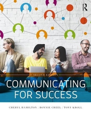 Communicating for Success - Cheryl Hamilton, Tony Kroll, Bonnie Creel