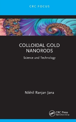 Colloidal Gold Nanorods - Nikhil Ranjan Jana