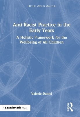 Anti-Racist Practice in the Early Years - Valerie Daniel