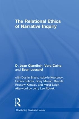 The Relational Ethics of Narrative Inquiry - D. Jean Clandinin, Vera Caine, Sean Lessard