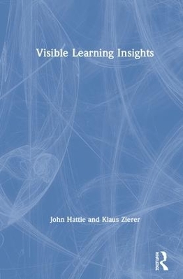 Visible Learning Insights - John Hattie, Klaus Zierer