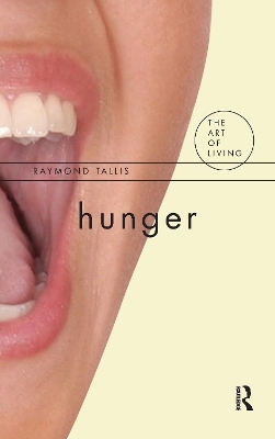 Hunger - Raymond Tallis