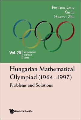 Hungarian Mathematical Olympiad (1964-1997): Problems And Solutions - Fusheng Leng, Xin Li, Huawei Zhu