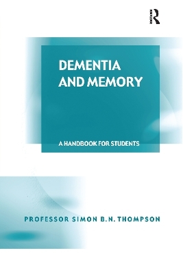 Dementia and Memory - Simon B. N. Thompson