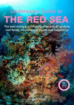 An Underwater Guide to the Red Sea (2nd) - Lawson Wood