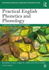 Practical English Phonetics and Phonology - Carley, Paul; Mees, Inger M.; Collins, Beverley