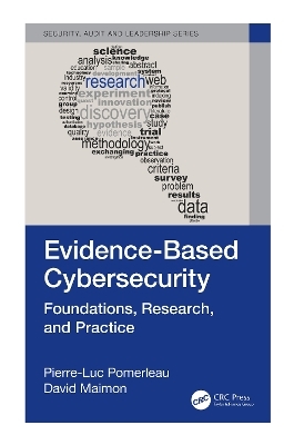 Evidence-Based Cybersecurity - Pierre-Luc Pomerleau, David Maimon