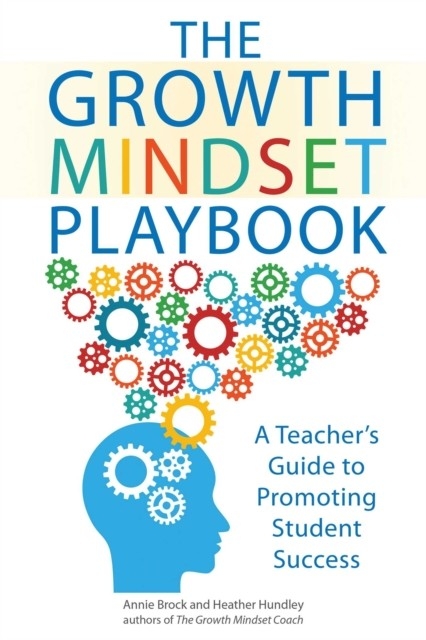 Growth Mindset Playbook -  Annie Brock,  Heather Hundley