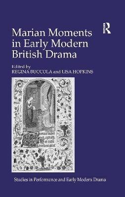 Marian Moments in Early Modern British Drama - Lisa Hopkins