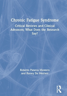 Chronic Fatigue Syndrome - Roberto Patarca Montero, Kenny De Meirleir