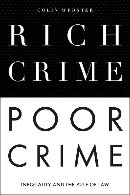 Rich Crime, Poor Crime - Colin Webster