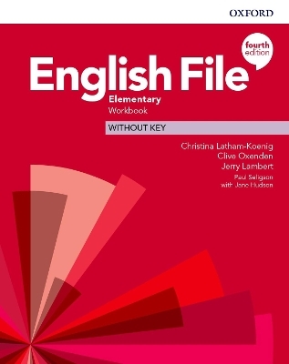 English File: Elementary: Workbook Without Key - Latham-Koenig Latham-Koenig, Clive Oxenden, Jerry Lambert