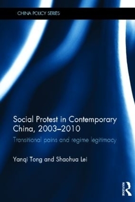 Social Protest in Contemporary China, 2003-2010 - Yanqi Tong, Shaohua Lei