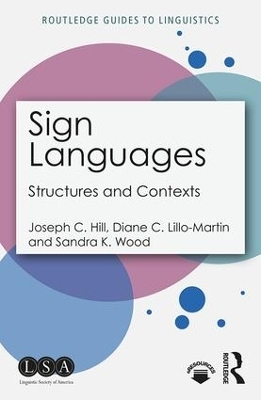 Sign Languages - Joseph C. Hill, Diane C. Lillo-Martin, Sandra K. Wood