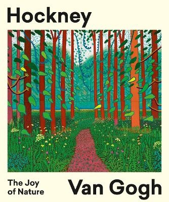 Hockney – Van Gogh: The Joy of Nature - Hans Den Hartog Jager