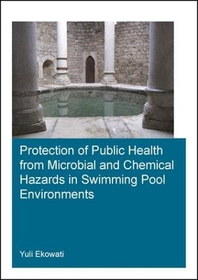 Protection of Public Health from Microbial and Chemical Hazards in Swimming Pool Environments - Yuli Ekowati