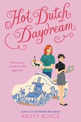 Hot Dutch Daydream - Kristy Boyce