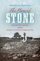 Place of Stone -  Douglas Hunter