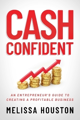 Cash Confident - Melissa Houston