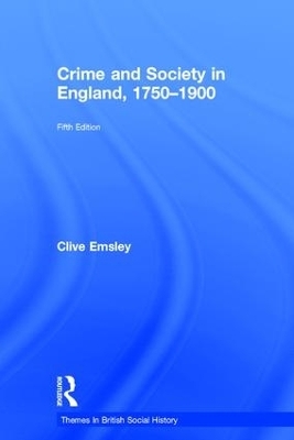 Crime and Society in England, 1750–1900 - Clive Emsley