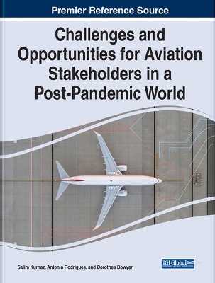 Challenges and Opportunities for Aviation Stakeholders in a Post-Pandemic World - 