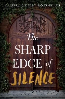 The Sharp Edge of Silence - Cameron Kelly Rosenblum