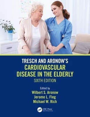 Tresch and Aronow's Cardiovascular Disease in the Elderly - 