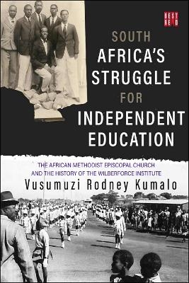 South Africa's Struggle for Independent Education - Vusumuzi Rodney Kumalo