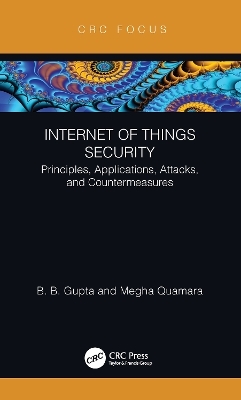 Internet of Things Security - Brij B. Gupta, Megha Quamara