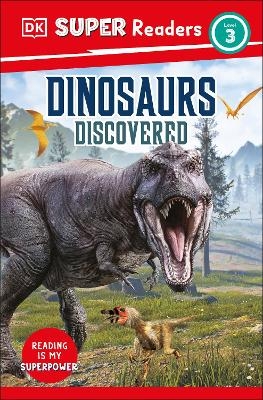 DK Super Readers Level 3 Dinosaurs Discovered -  Dk