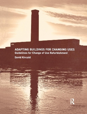 Adapting Buildings for Changing Uses - David Kincaid