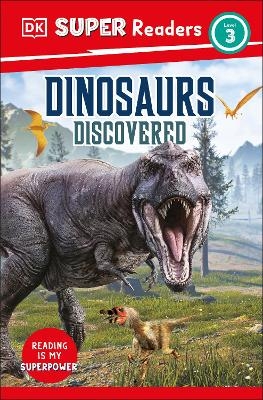 DK Super Readers Level 3 Dinosaurs Discovered -  Dk