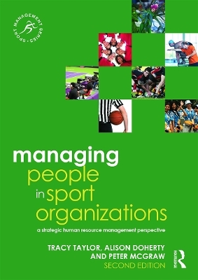 Managing People in Sport Organizations - Tracy Taylor, Alison Doherty, Peter McGraw