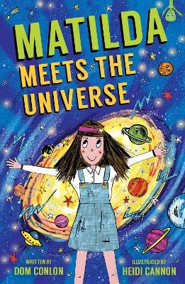 Matilda Meets the Universe - Dom Conlon