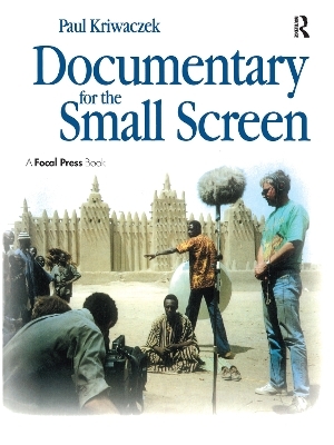 Documentary for the Small Screen - Paul Kriwaczek