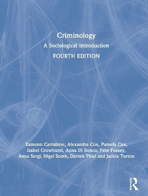 Criminology - Eamon Carrabine, Pam Cox, Isabel Crowhurst, Anna Di Ronco, Pete Fussey