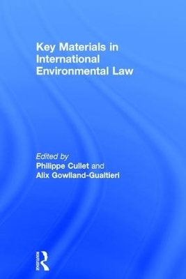 Key Materials in International Environmental Law - Alix Gowlland-Gualtieri