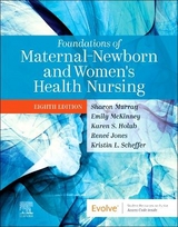 Foundations of Maternal-Newborn and Women's Health Nursing - Murray, Sharon Smith; McKinney, Emily Slone; Holub, Karen; Jones, Renee; Scheffer, Kristin L.