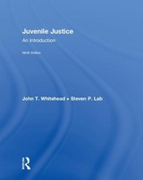 Juvenile Justice - Whitehead, John T.; Lab, Steven P.