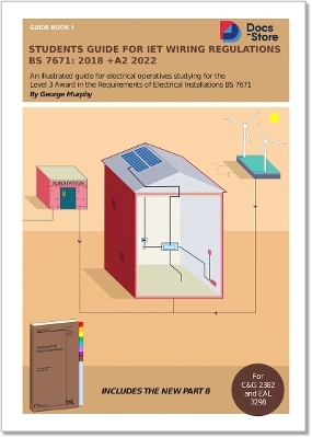 Students Guide for IET Wiring Regulations BS 7671:2018 +A2 2022 - George Murphy