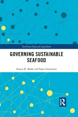 Governing Sustainable Seafood - Simon Bush, Peter Oosterveer