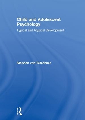 Child and Adolescent Psychology - Stephen Von Tetzchner