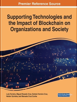 Supporting Technologies and the Impact of Blockchain on Organizations and Society - 