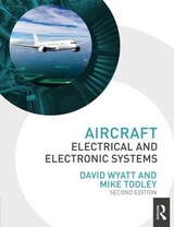 Aircraft Electrical and Electronic Systems - Wyatt, David; Tooley, Mike