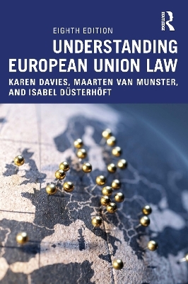 Understanding European Union Law - Karen Davies, Maarten van Munster, Isabel Düsterhöft